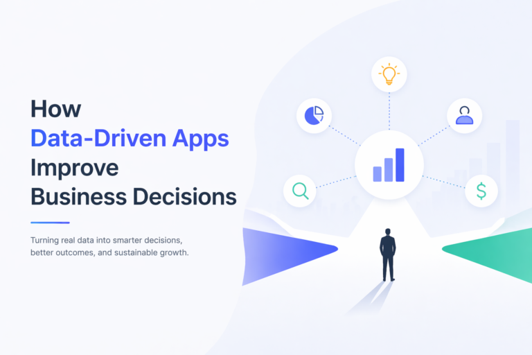 How Data-Driven Apps Improve Business Decisions