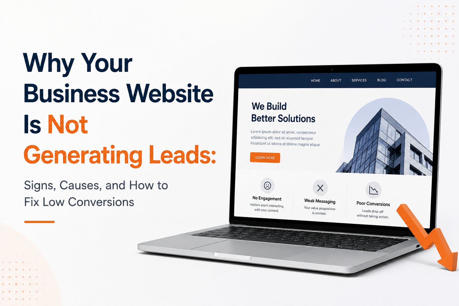 Why Your Business Website Is Not Generating Leads